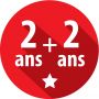 Garantie 2+2 ans Garantie 2+2 ans